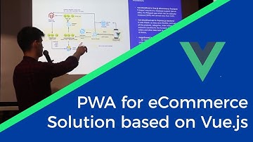 PWA for eCommerce Solution based on Vue.js - London Vue.js Meetup