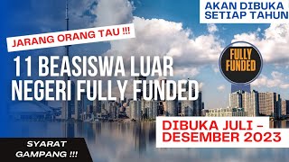 ⁣11 Beasiswa Luar Negeri Fully Funded Dibuka Juli-des 2023 #beasiswaluarnegeri #fullyfunded #doelove