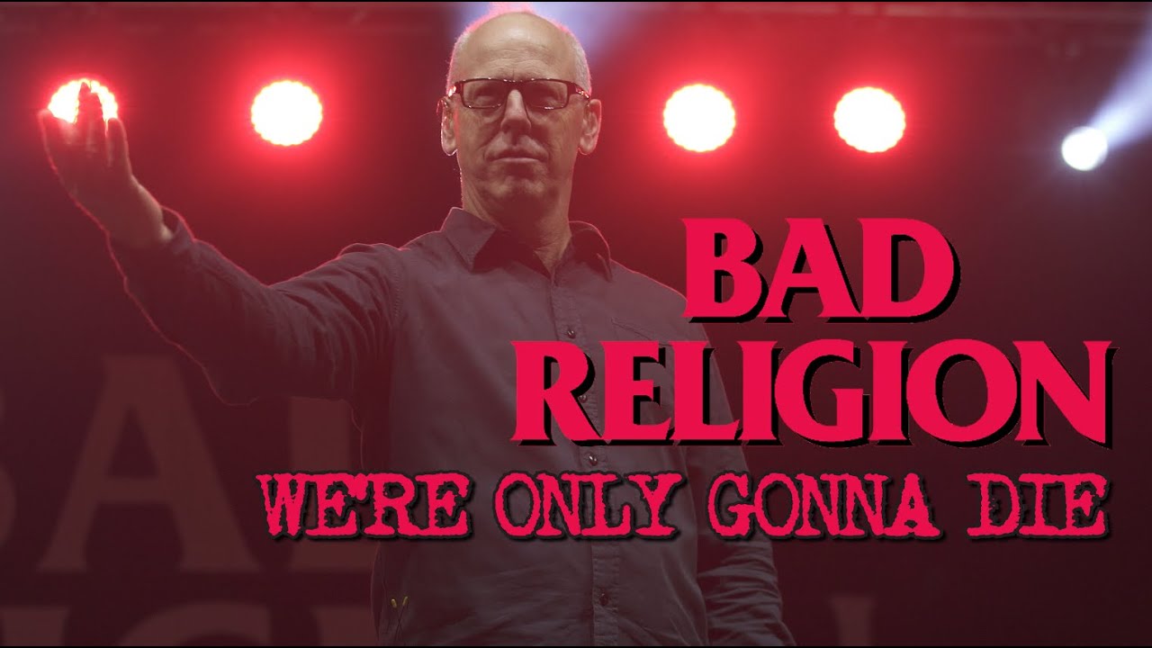 BAD RELIGION - WE'RE ONLY GONNA DIE - LIVE AT PUNK IN THE PARK FESTIVAL 2022- FULL SONG - 4K BAD RELIGION - WE'RE ONLY GONNA DIE - LIVE AT PUNK IN THE PARK FESTIVAL 2022- FULL SONG - 4K
