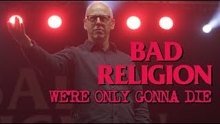 BAD RELIGION - WE'RE ONLY GONNA DIE  - LIVE AT PUNK IN THE PARK FESTIVAL 2022- FULL SONG - 4K