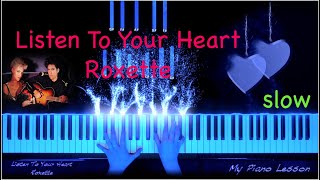Roxette - Listen To Your Heart (Slow Piano Tutorial)
