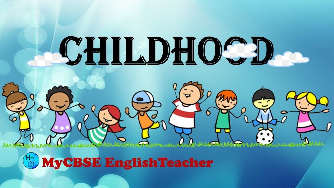 essay on childhood class 11