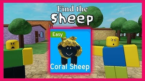 Guide How To Get CORAL SHEEP On Roblox Find The Sheep