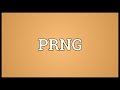 Prng meaning