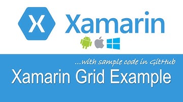 Xamarin Grid Example... Source in GitHub