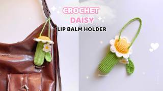Crochet daisy lip balm holder for beginners 🌼 So cute and Easy #movadiy