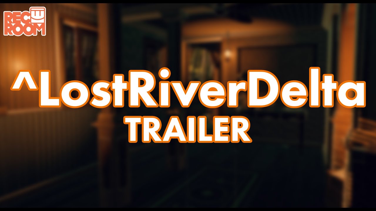 ^LostRiverDelta (Trailer) - Rec Room