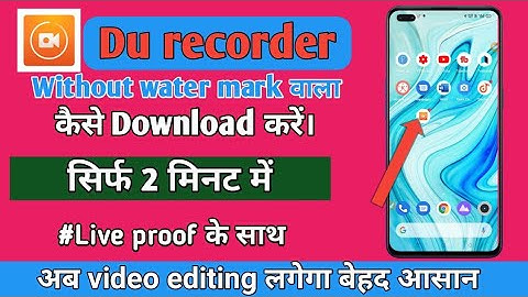 HOW TO DOWNLOAD DU RECORDER WITHOUT WATERMARK  FOR ANDROID || DU RECORDER KAISE DOWNLOAD KARE||