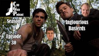DEBATE: Is it Tarantino Greatest? [Inglorious Bastards] | Cap Gun Podcast S4 EP30