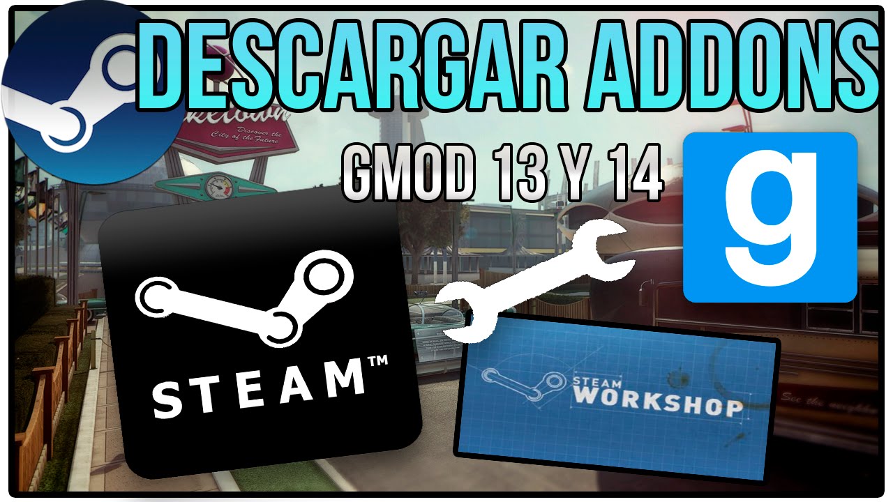 how to access gmod addons in steam workshop how to access gmod addons in steam workshop