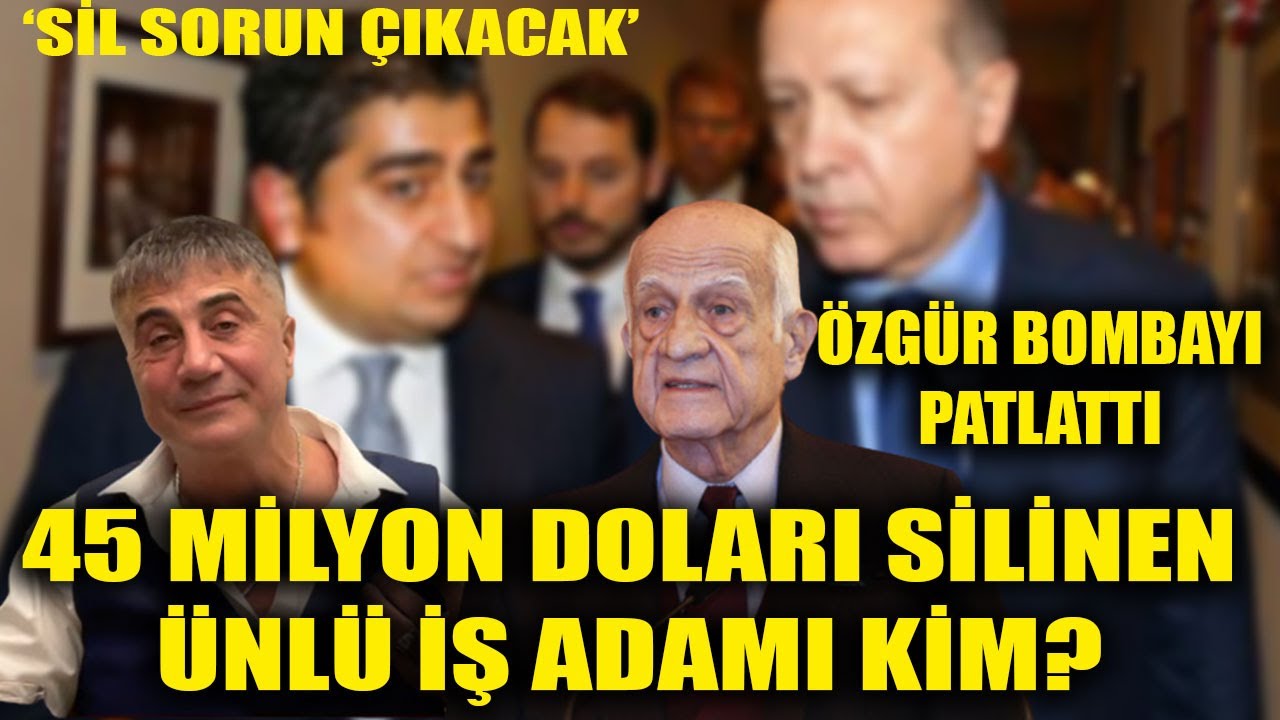45 milyon doları silinen ünlü iş adamı kim? İddiayı Sedat Peker ortaya atmıştı