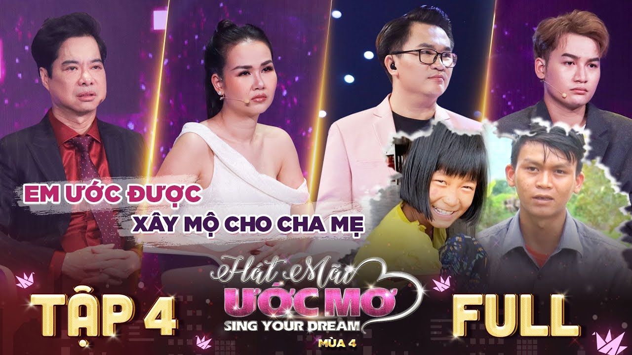 Hát mãi ước mơ 4 Tập 4 Full: Ngọc Sơn xót xa cảnh anh 2 nuôi em út tâm thần, ước mơ xây mộ cho ba mẹ