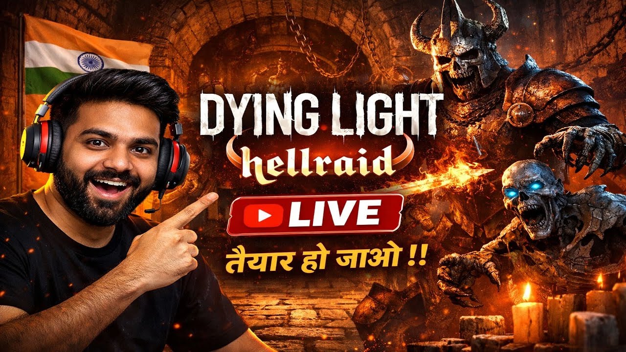 🔴DYING LIGHT HELLRAID DLC ⭕ LIVE 🔥 Hindi Gameplay | Glass of Flaming❗