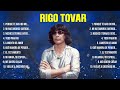 Las 10 mejores canciones de Rigo Tovar 2024