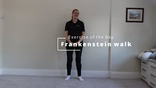 Home Exercise: Frankenstein Walk