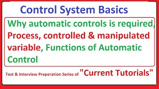 Why automatic controls is required | Process Variables | Functions of Automatic Control