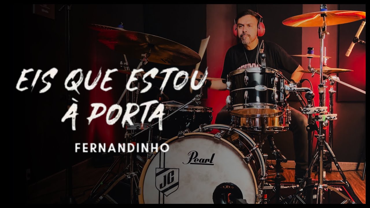 Eis que Estou à Porta - FERNANDINHO - JC Batera 