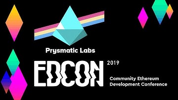 EDCON: Prysmatic Labs - A Client for Ethereum 2.0 & Sharding
