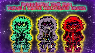 [EpicDust!AU Time Trio] Phase 1 Triple the Dusted Bruhs