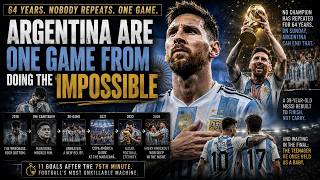Argentina: One Game From Doing the Impossible