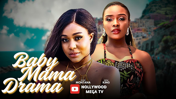 BABY MAMA DRAMA || NEW NOLLYWOOD MOVIE || STARRING: UCHE MONTANA & INEM KING