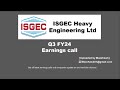 Isgec heavy engineering ltd q3 fy24 earning call  isgec heavy engineering ltd  q3 fy24 concall