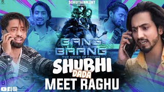 Shubhi Dada ft. Raghu | Mr Faisu | Mr Sohu | Bang Bang |