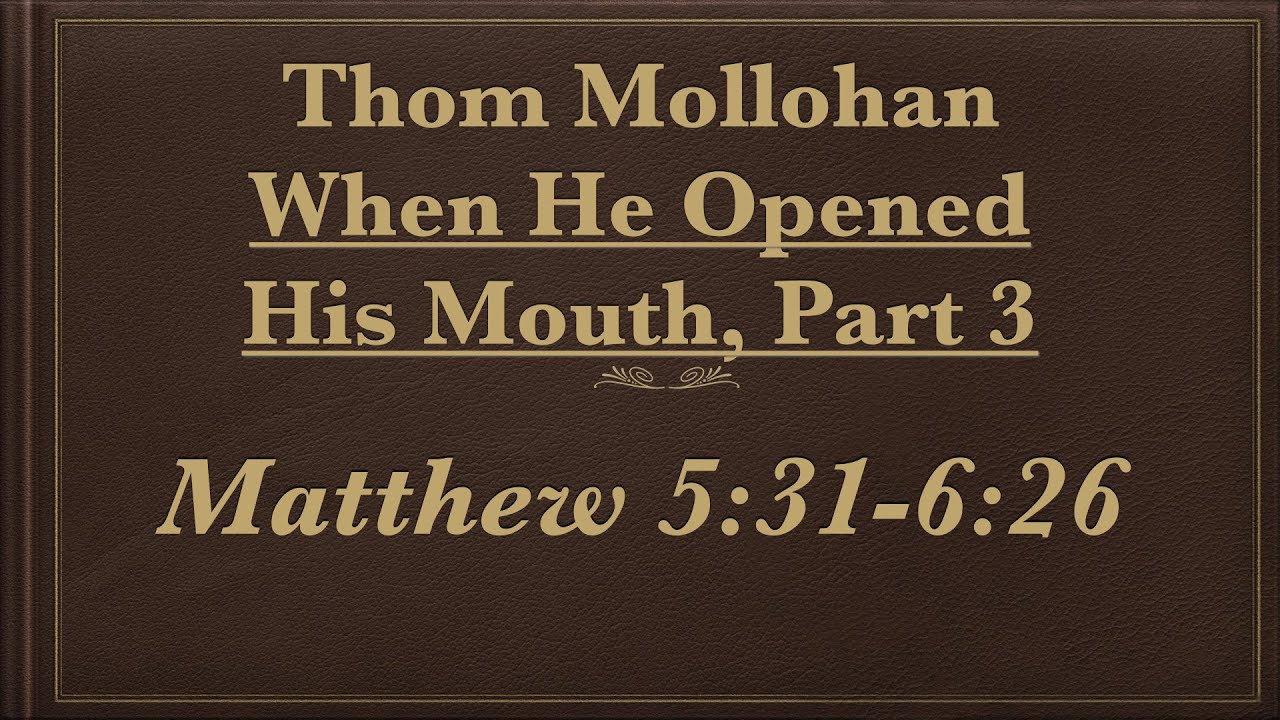 6-4-23 Sunday Morning Service From Matthew 5:31-6:26