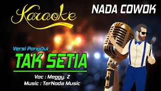 Karaoke TAK SETIA - Meggy Z ( NADA COWOK )