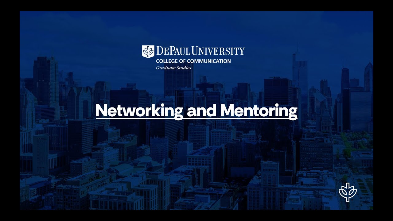 Networking and Mentoring - DePaul University College of Communication Graduate Studies