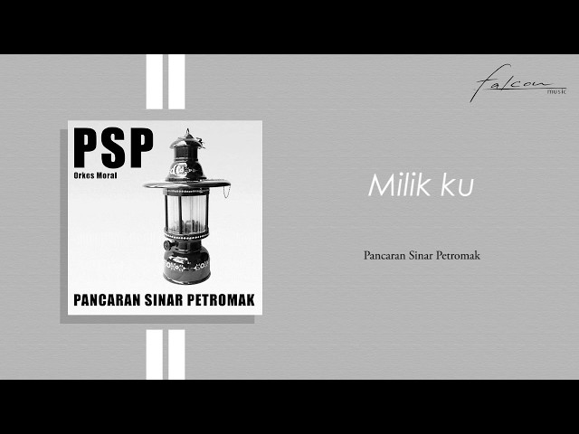 Pancaran Sinar Petromaks - Milikku (Official Audio) class=