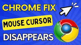 Google Chrome: Mouse Cursor FIX : Windows 10