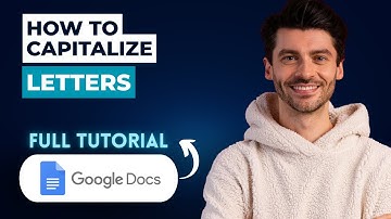How to Capitalize Letters in Google Docs [2025 Guide]