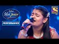 Ananya's Outstanding Performance On 'Mere Naina Sawan Bhadon' | Indian Idol Junior 2