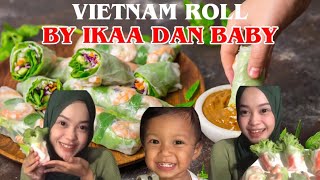 Vietnamroll By Ikaa Kalini Baby Behave Tak Kacau 