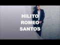 ROMEO SANTOS- HILITO LETRA