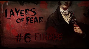 THE END?! | Layers of Fear #6 Finale