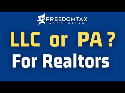 LLC or PA for Realtors - ¿Which One Is Better for Real Estate Agents?