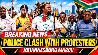 BREAKING: Police Clash With Protesters as Thousands March Hits Johannesburg