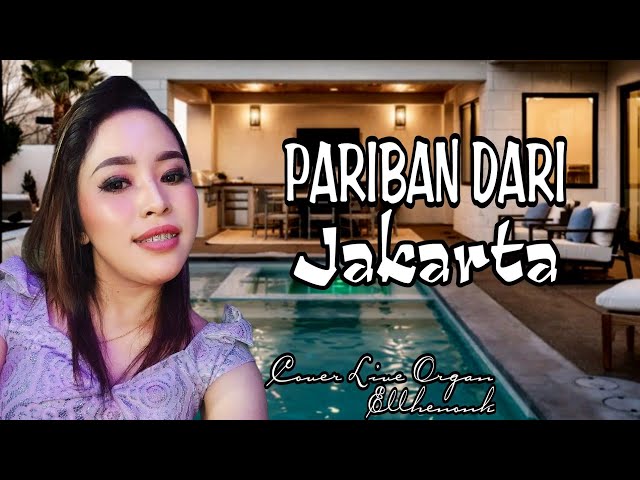 PARIBAN DARI JAKARTA_COVER LIVE ORGAN_ELLHENONK class=