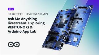 Ask me anything: Exploring VENTUNO Q & Arduino App Lab