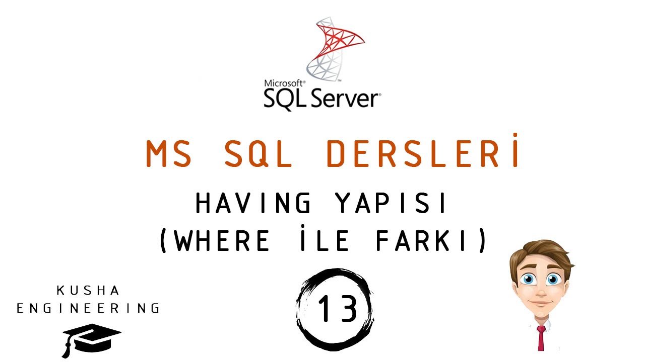 HAVING YAPISI ( WHERE İLE FARKI) // SQL  Dersleri - 13