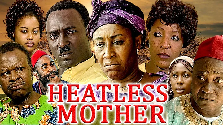 HEARTLESS MOTHER (CLEM OHAMEZE, PATIENCE OZOKWOR, RITA NZEUL, NKIRU SYLVANUS)NEW CLASSIC MOVIE #2023