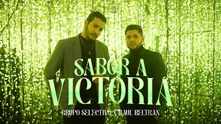 Sabor A Victoria - Grupo Selectivo Ft Raúl Beltran -   (Video Oficial)