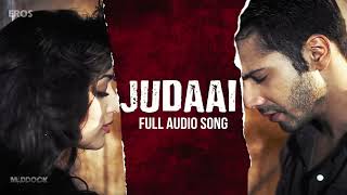 Judaai (Audio Song) | Badlapur | Varun Dhawan, Yami Gautam & Nawazuddin Siddiqui