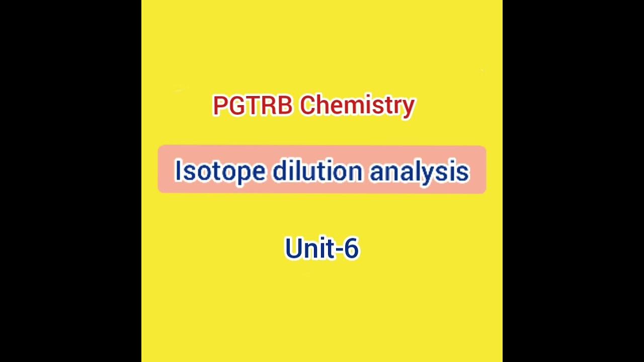Isotope dilution analysis PG TRB Chemistry YouTube