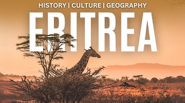 Eritrea uitgelegd in 15 minuten | Geschiedenis, aardrijkskunde, cultuur