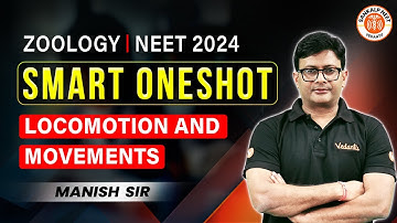 LOCOMOTION AND MOVEMENT CLASS 11 ONE SHOT | NEET 2024 | SMART ONE SHOT | NEET ZOOLOGY BY MD SIR