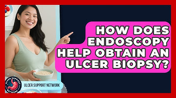 How Does Endoscopy Help Obtain An Ulcer Biopsy? - Ulcer Support Network