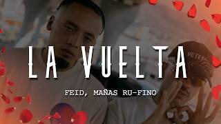 Feid, Mañas Ru-Fino - La Vuelta (Letra/Lyrics)